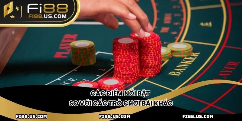 Các điểm nổi bật so với các trò chơi bài khác