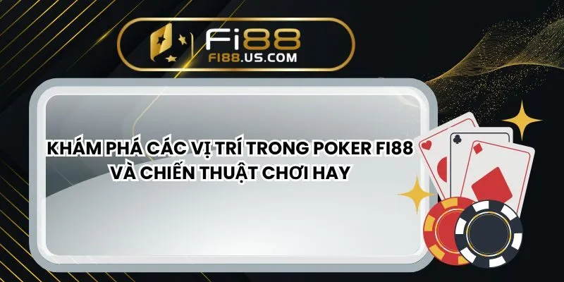 cac-vi-tri-trong-poker-avt