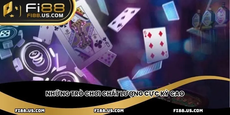 Những trò chơi chất lượng cực kỳ cao
