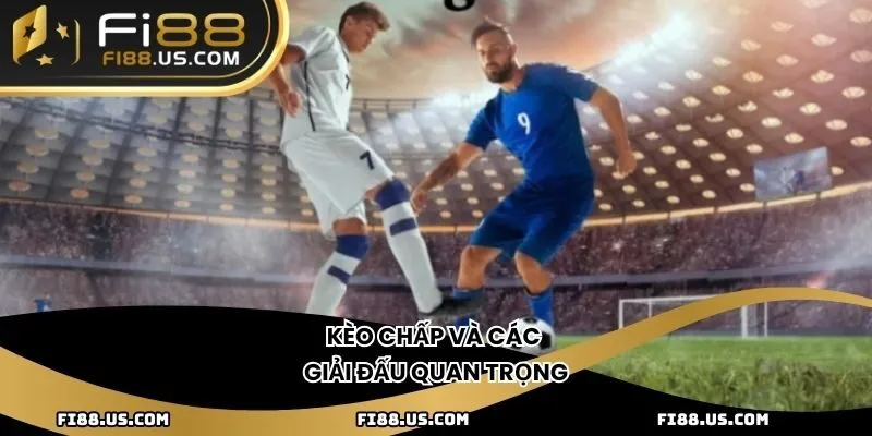 Kèo chấp đồng banh là gì và ý nghĩa quan trọng