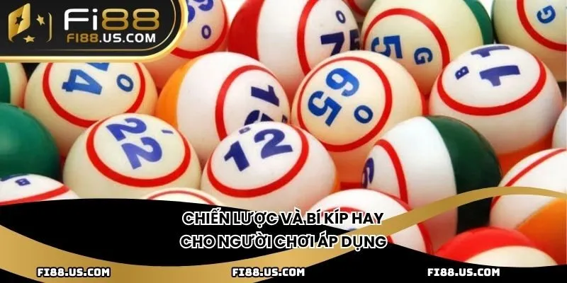 Chiến lược và bí kíp hay cho người chơi áp dụng