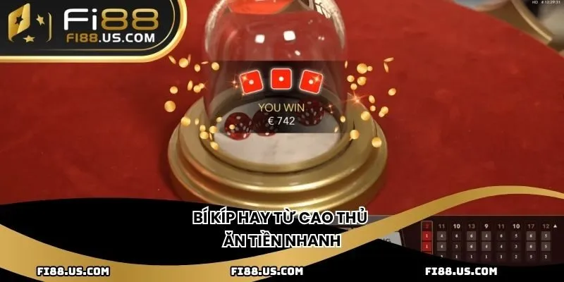 Bí kíp hay từ cao thủ ăn tiền nhanh