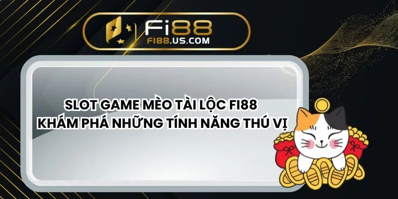 slot-game-meo-tai-loc-avt