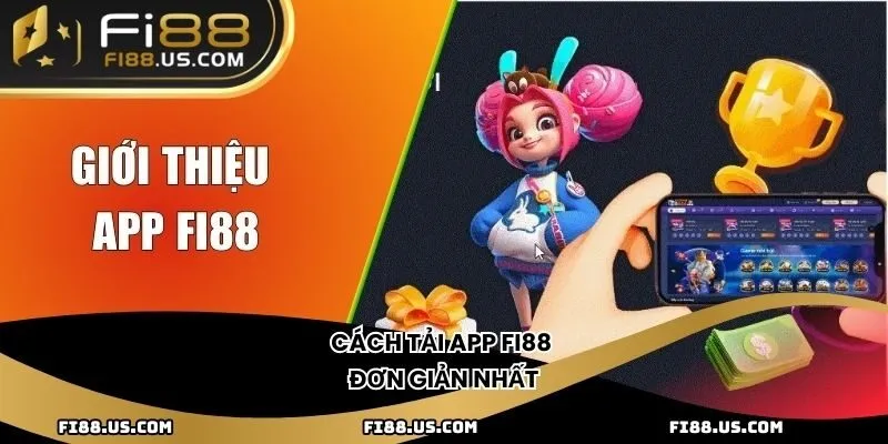 Cách tải app Fi88 đơn giản nhất