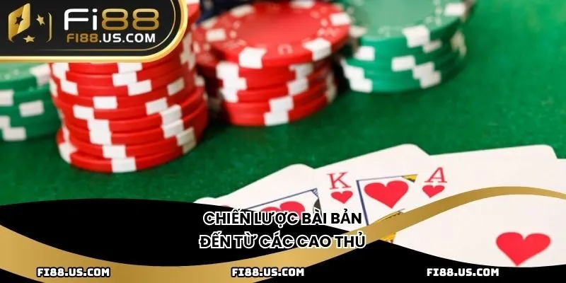 Chiến lược bài bản đến từ các cao thủ